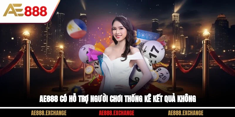 AE888 có hỗ trợ người chơi thống kê kết quả không?