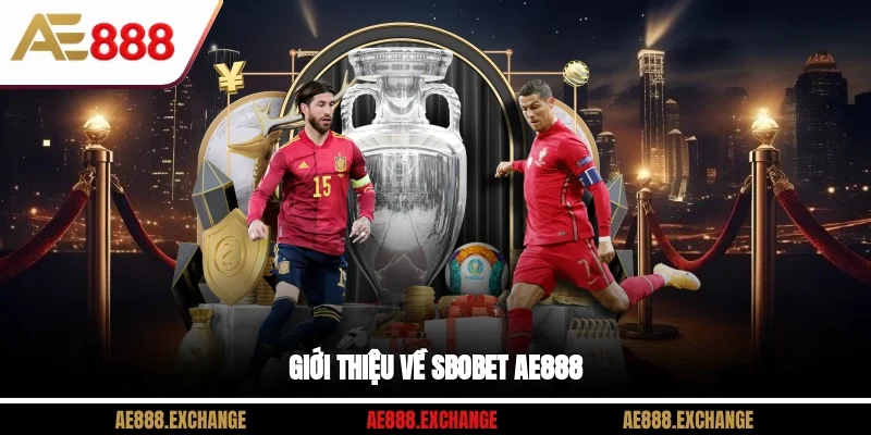 Giới thiệu về SBOBET AE888