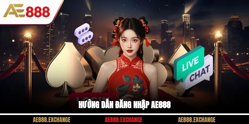 Hướng dẫn đăng nhập AE888